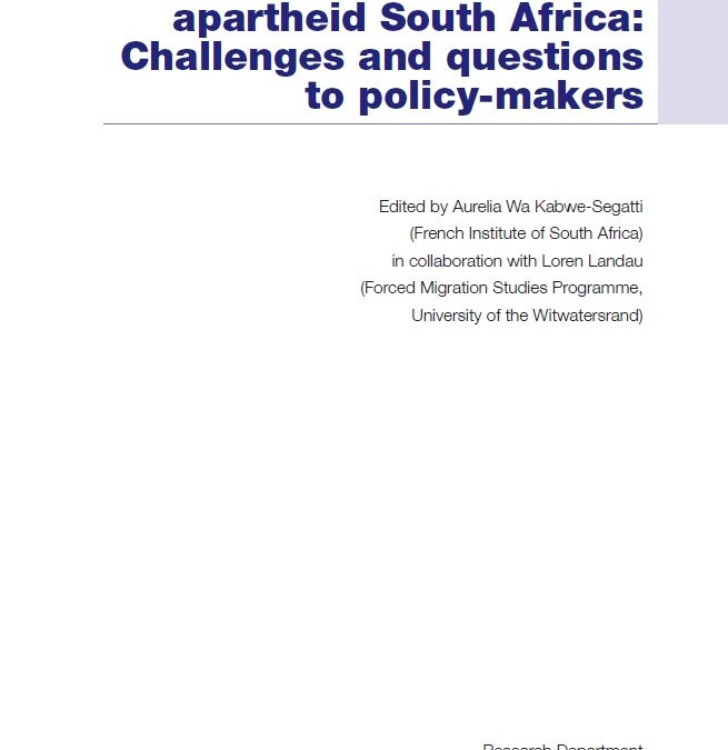 Migration in Post-apartheid South Africa: Challenges and Questions to Policy-Makers