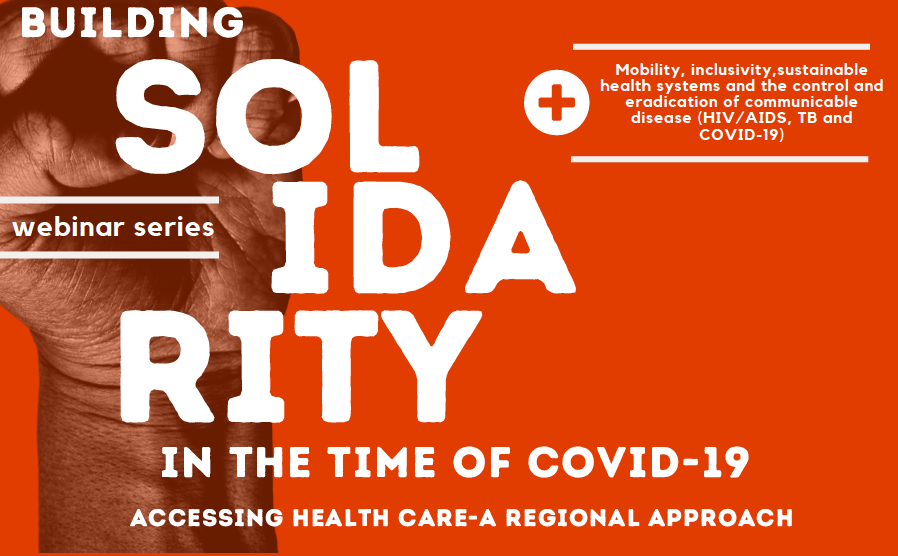 Building Solidarity in the time of COVID-19 Webinar Series: Access to Health Care – A Regional Approach