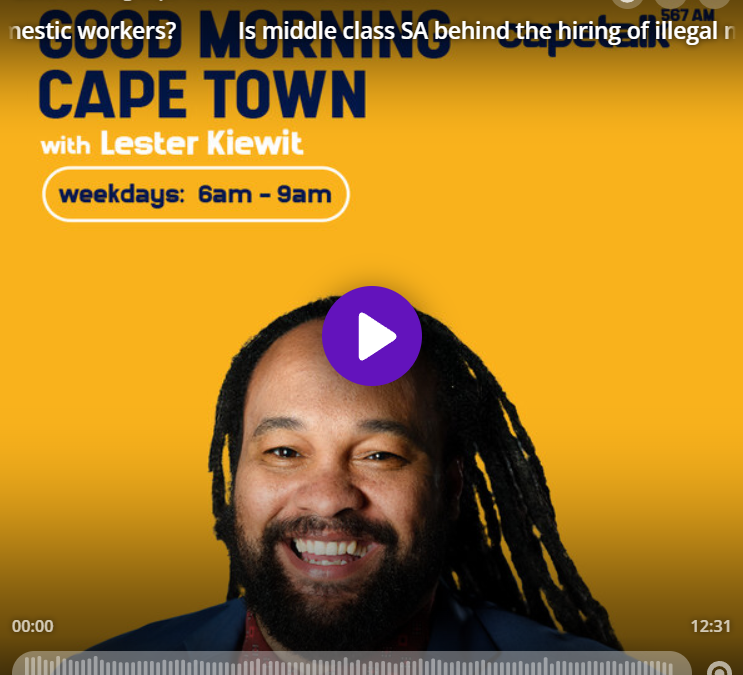 PODCAST: Is middle class SA behind the hiring of illegal migrants like domestic workers?